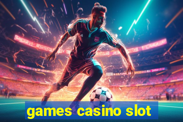 games casino slot