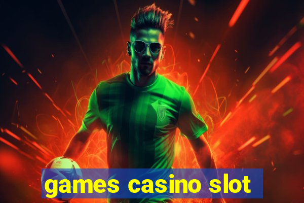 games casino slot