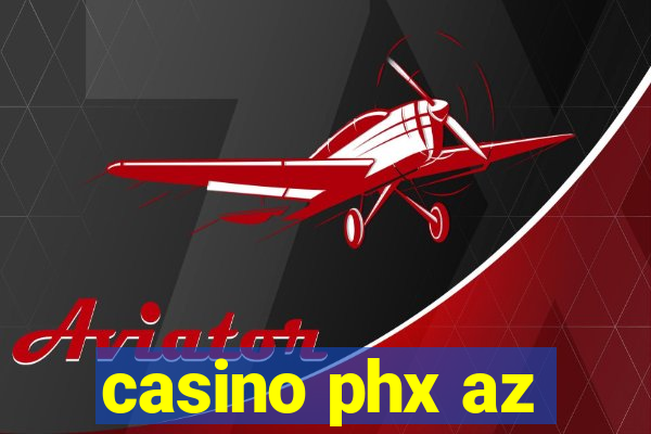 casino phx az