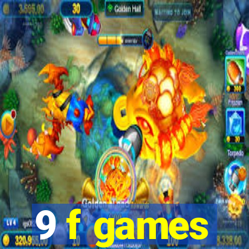 9 f games