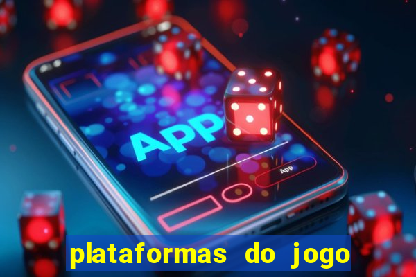 plataformas do jogo do tigrinho