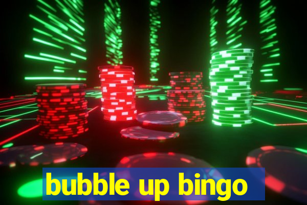 bubble up bingo