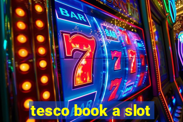 tesco book a slot