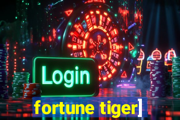 fortune tiger]