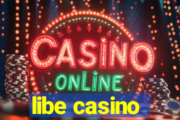 libe casino