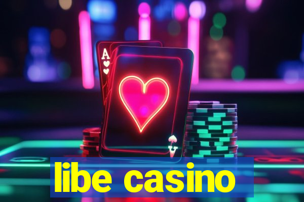 libe casino