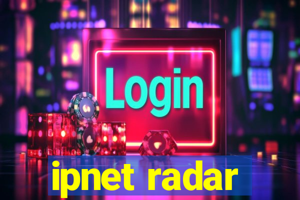 ipnet radar