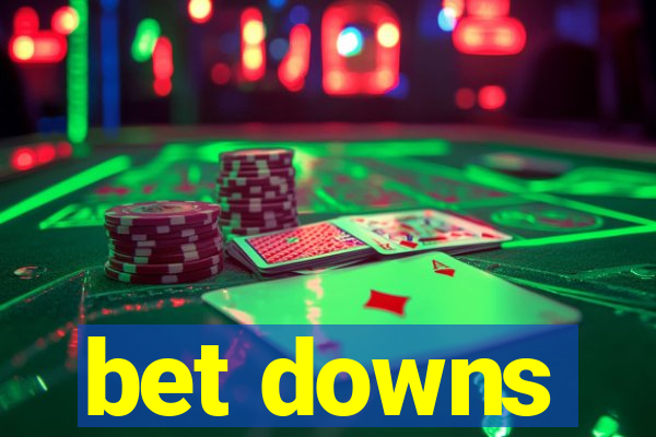 bet downs