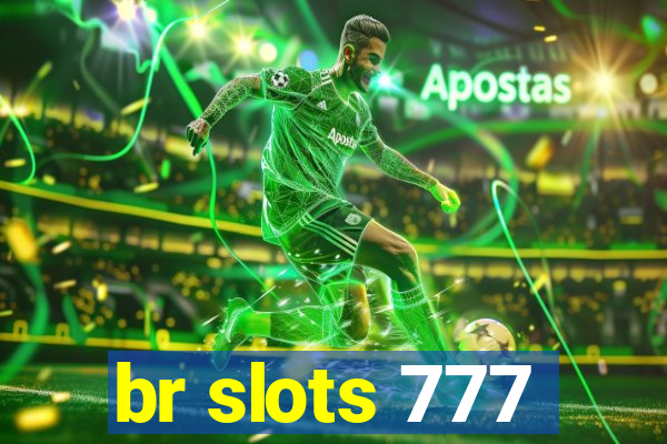 br slots 777