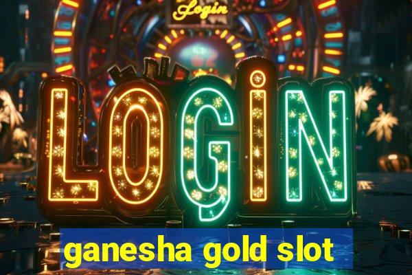 ganesha gold slot