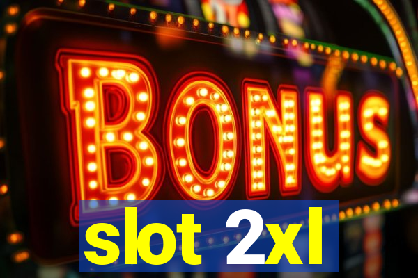 slot 2xl