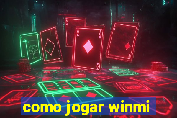 como jogar winmi