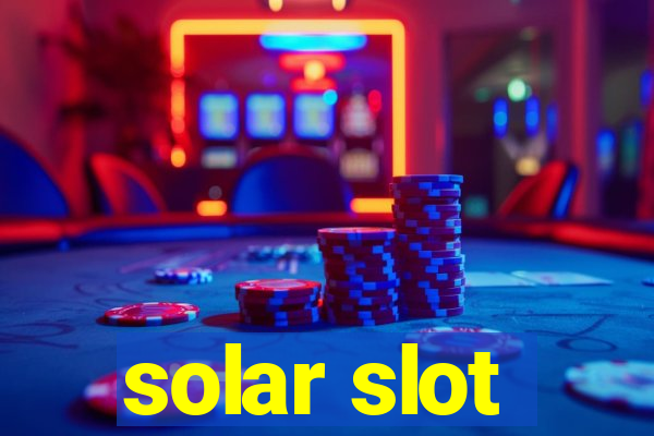 solar slot