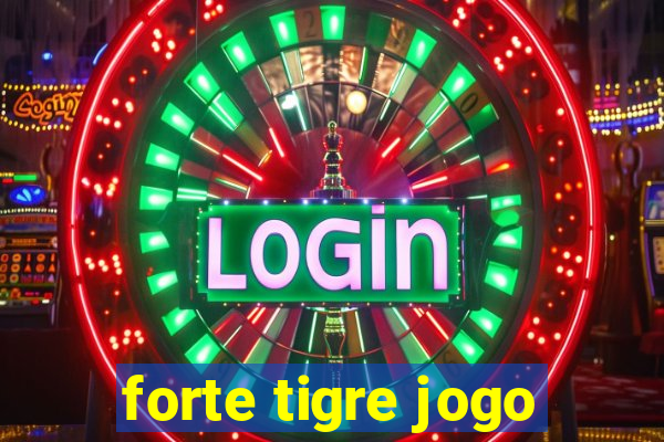 forte tigre jogo