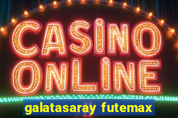 galatasaray futemax