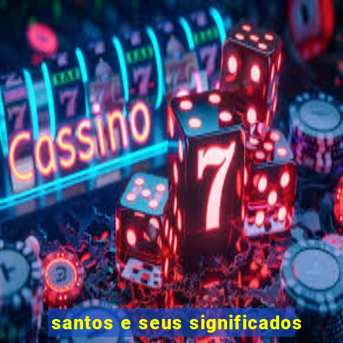 santos e seus significados