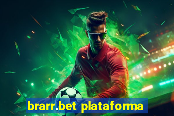 brarr.bet plataforma