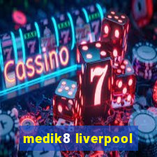 medik8 liverpool