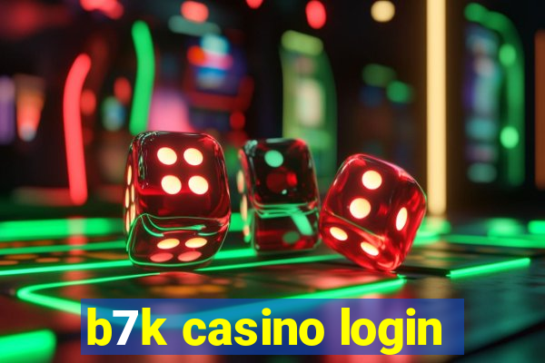 b7k casino login