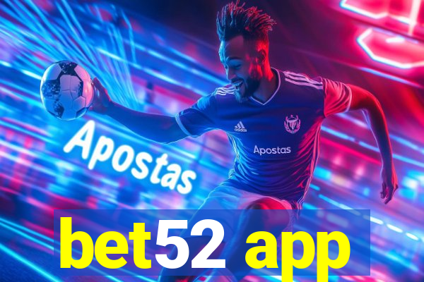 bet52 app