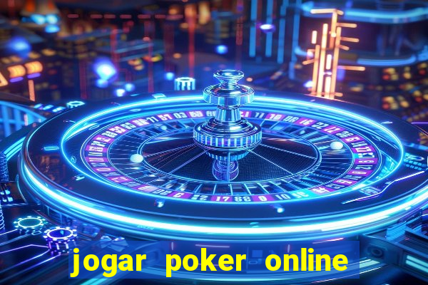 jogar poker online dinheiro real