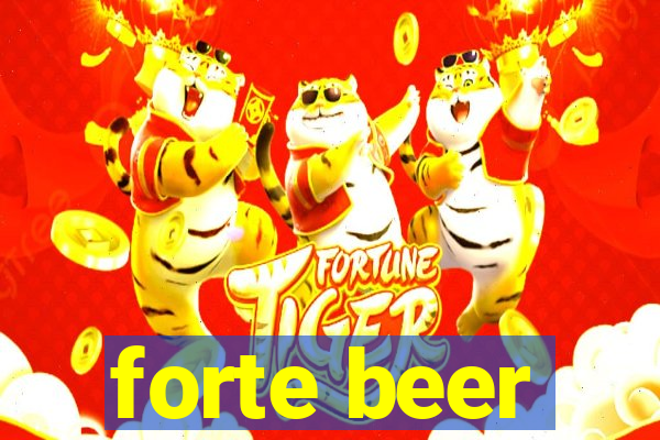 forte beer