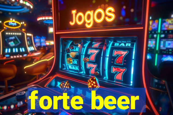 forte beer