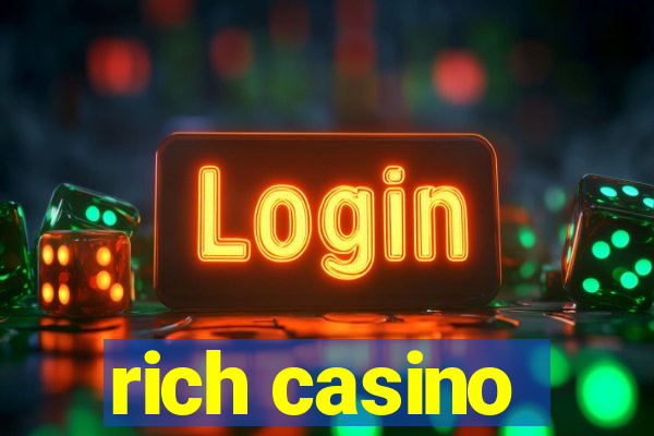 rich casino