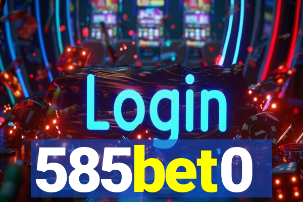 585bet0