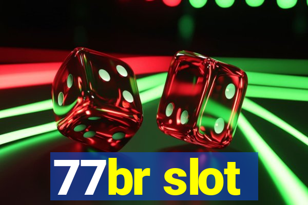 77br slot