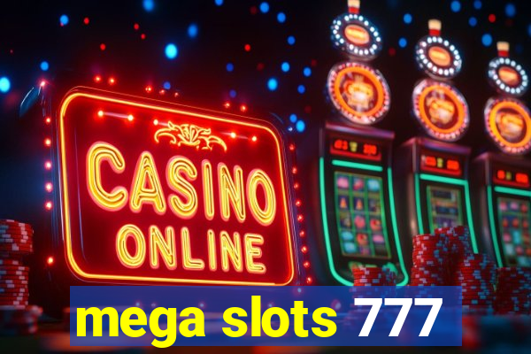 mega slots 777