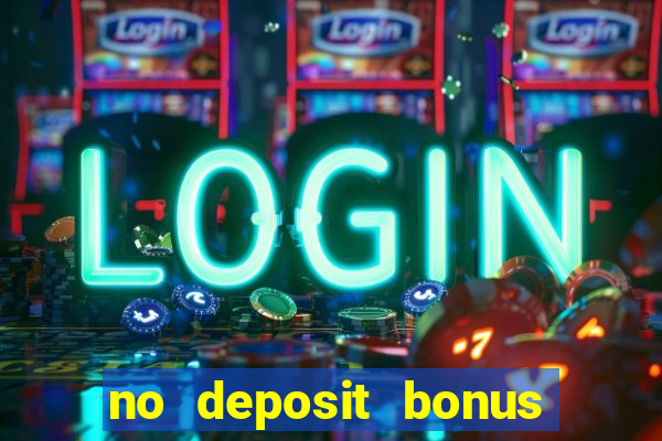 no deposit bonus online casino