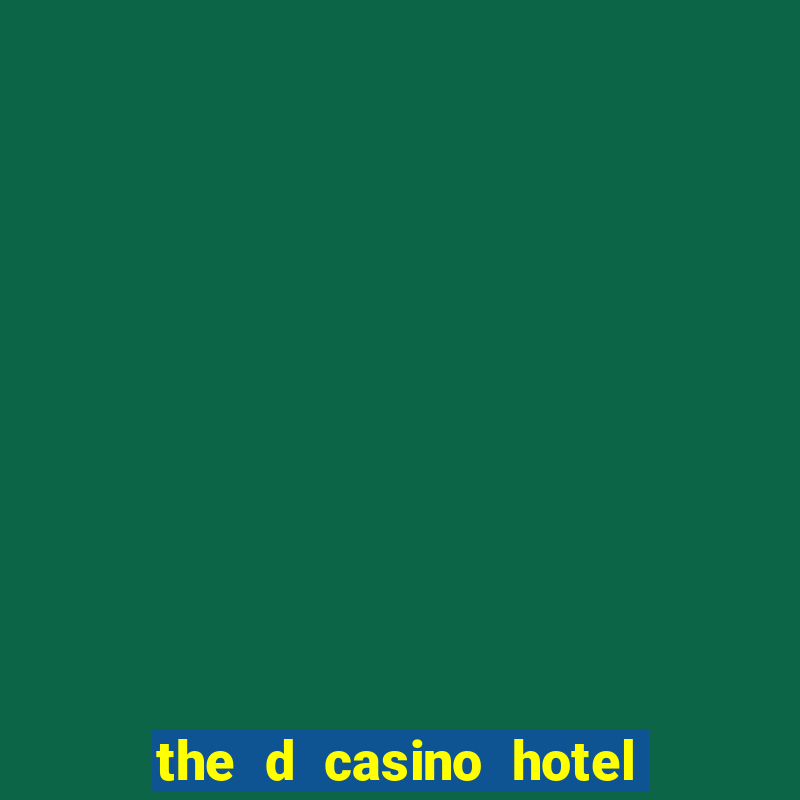 the d casino hotel las vegas