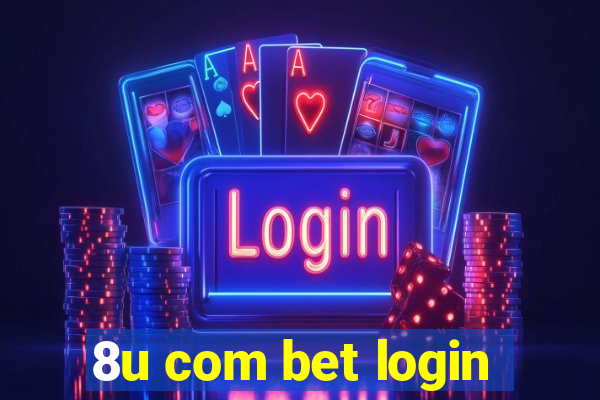 8u com bet login