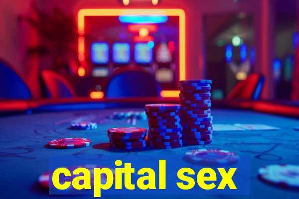 capital sex