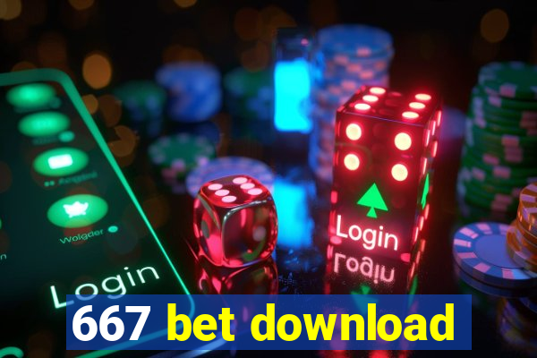 667 bet download