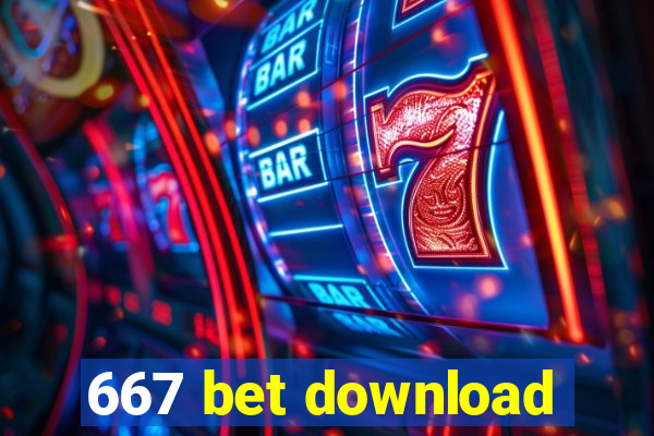 667 bet download