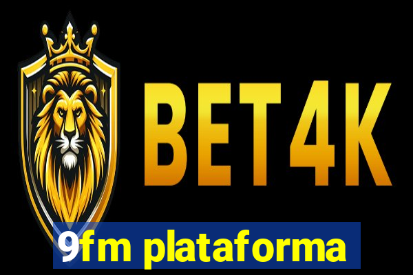 9fm plataforma