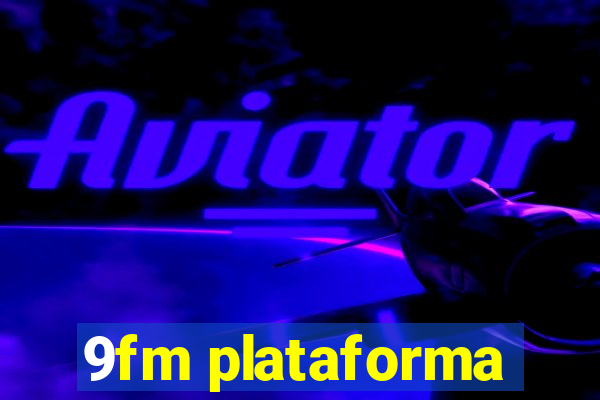 9fm plataforma