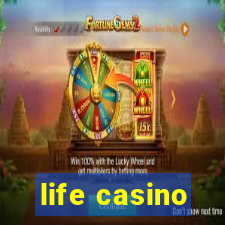 life casino