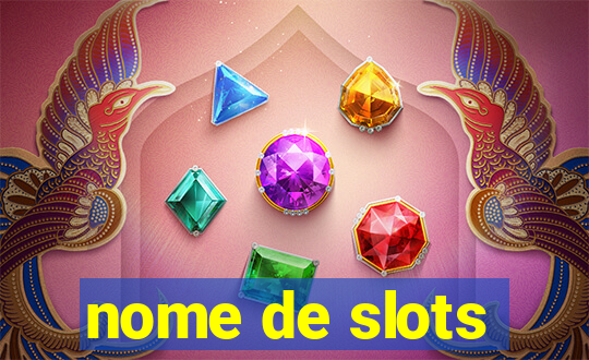 nome de slots