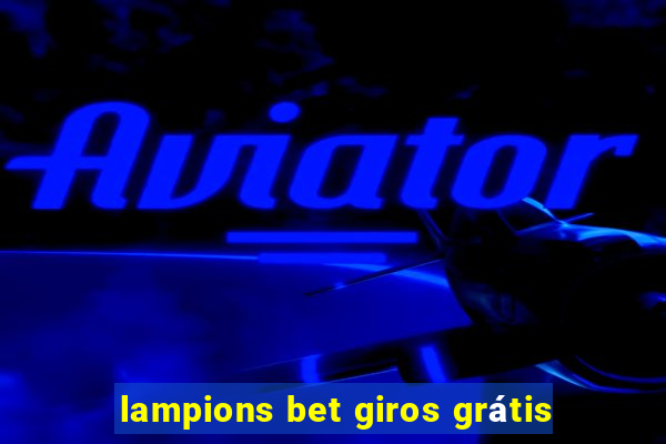 lampions bet giros grátis