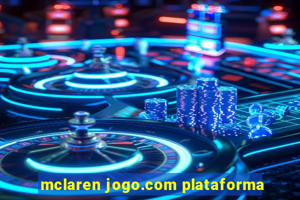 mclaren jogo.com plataforma