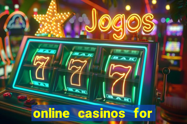 online casinos for real cash