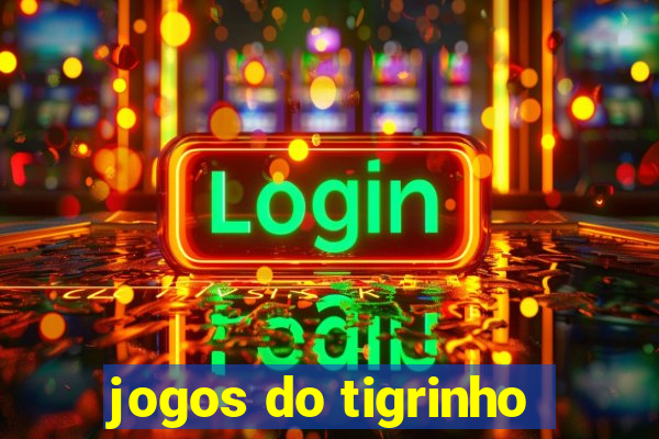 jogos do tigrinho