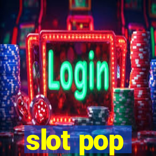 slot pop