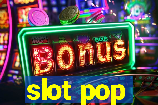 slot pop