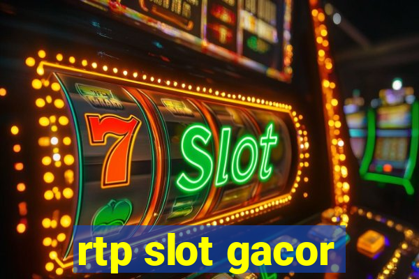 rtp slot gacor