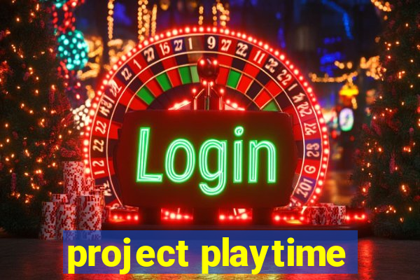 project playtime