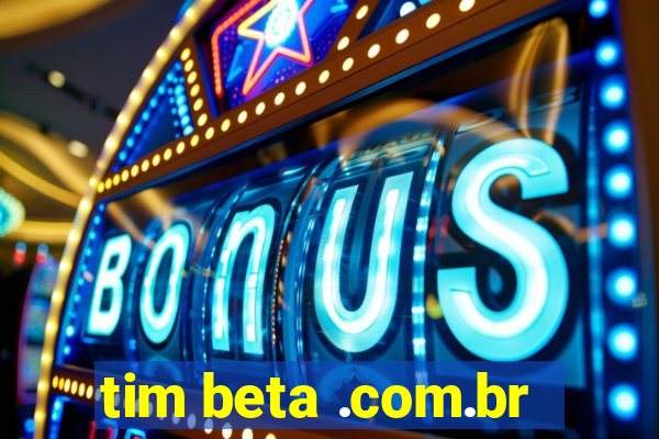 tim beta .com.br